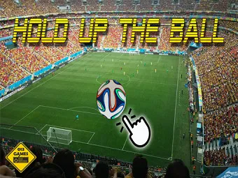PLay Hold up the Ball now!