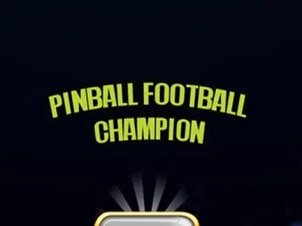 PLay Pinball Football Champion now!